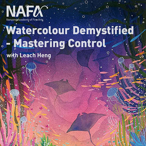 Watercolour Demystified – Mastering Watercolour Control | NAFA