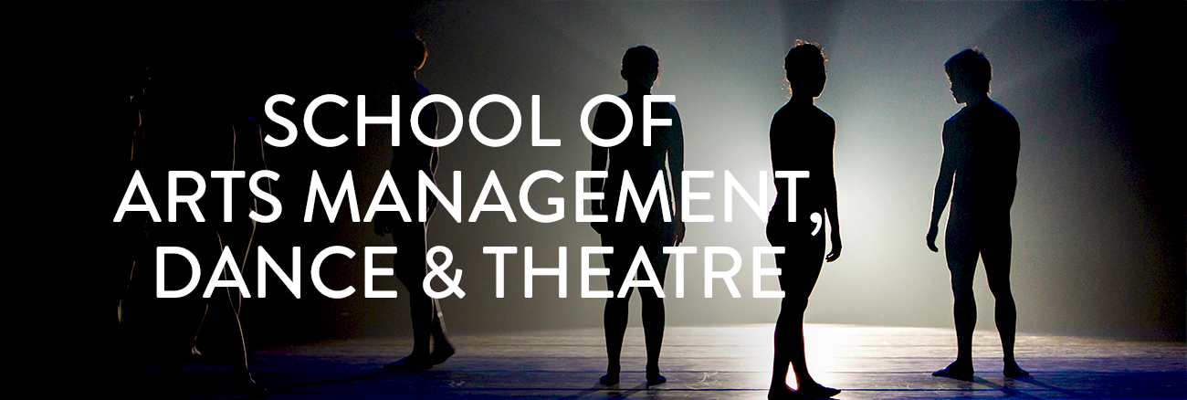 School of Arts Management, Dance & Theatre
